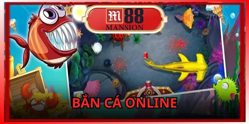 Bắn Cá Online
